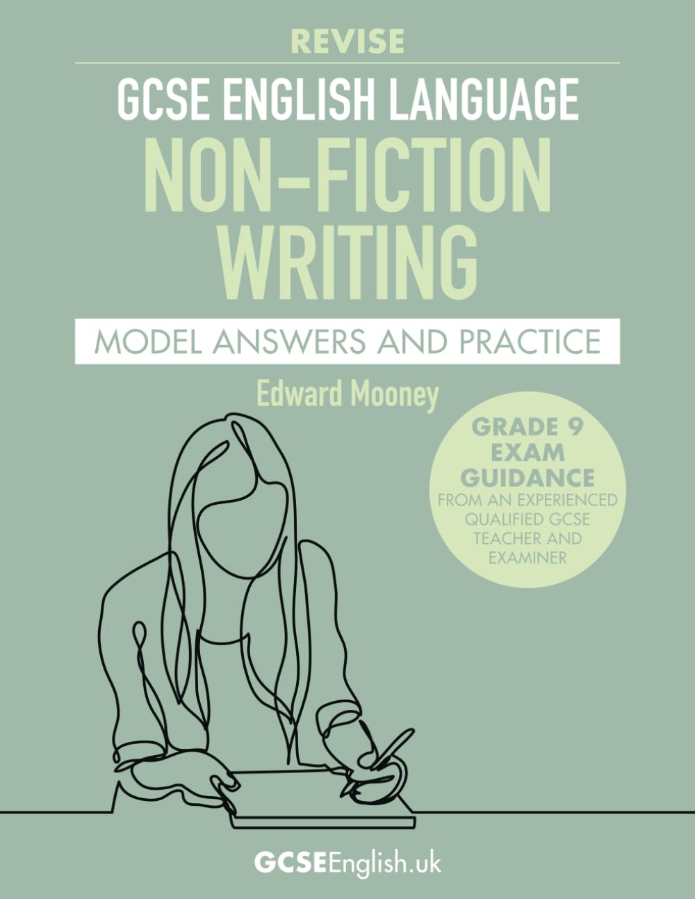 GCSE English Language Revise Non-Fiction Writing Model Answers and Practice: from GCSEEnglish.uk (Grade 9 AQA GCSE English Model Answers)